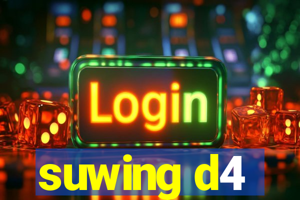 suwing d4